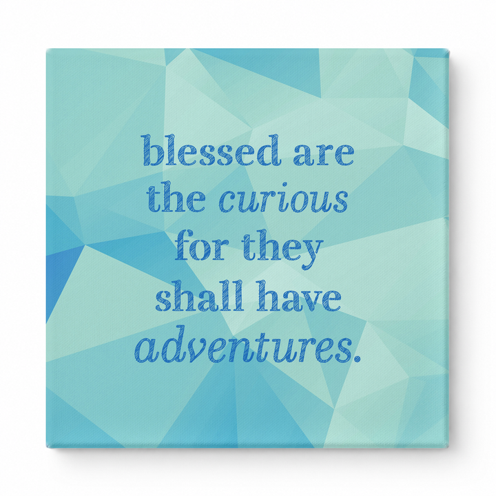 Blessed Are the Curious for They Shall Have Adventures — Geometric Low-Poly