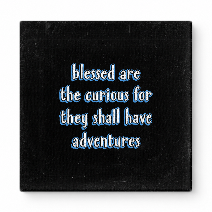 Blessed Are the Curious for They Shall Have Adventures — Geometric Low-Poly