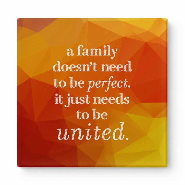 A Family Doesn't Need to Be Perfect. It Just Needs to Be United — Soft Gradient Blur