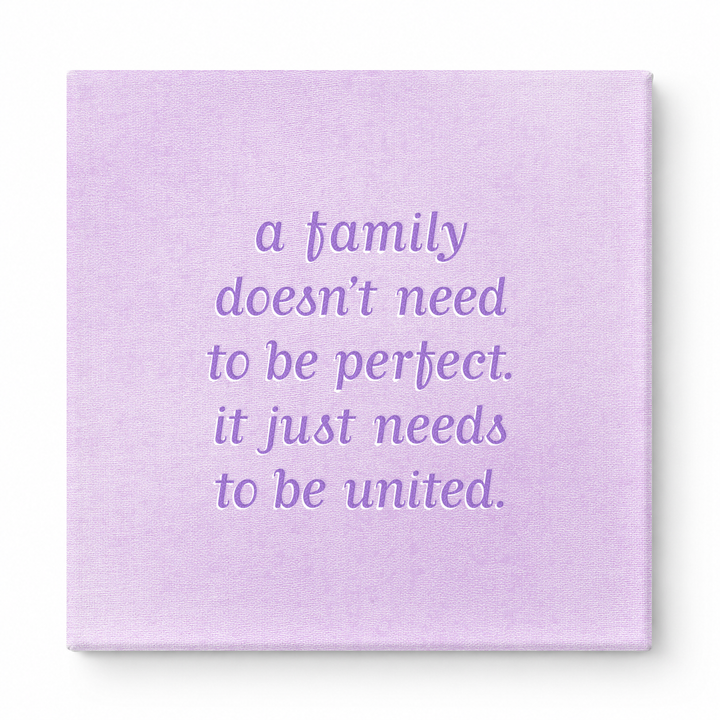 A Family Doesn't Need to Be Perfect. It Just Needs to Be United — Soft Gradient Blur