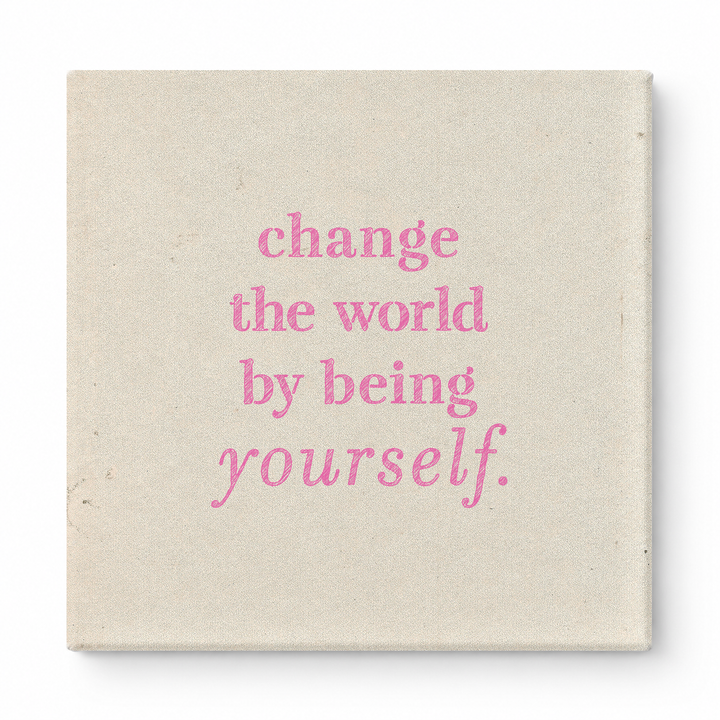 Change the World by Being Yourself — Worn Fabric Texture