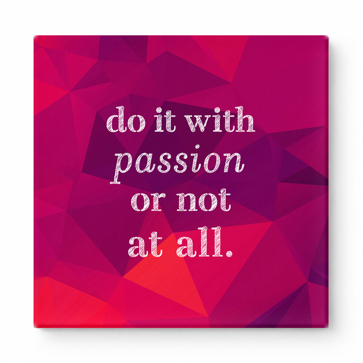 Do It with Passion or Not at All — Distressed Linen Texture