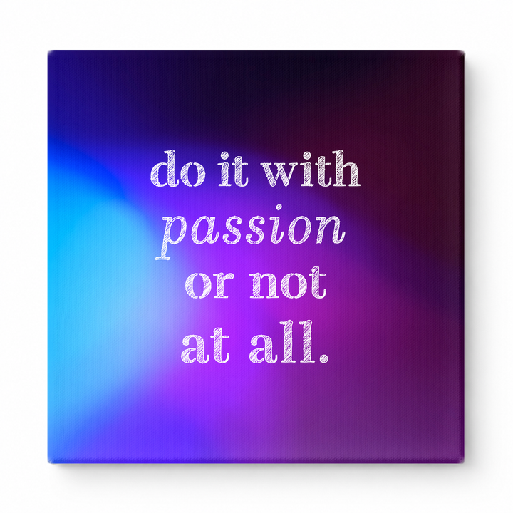 Do It with Passion or Not at All — Distressed Linen Texture