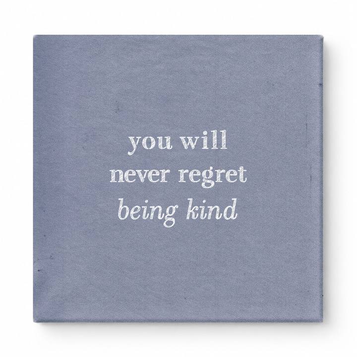 You Will Never Regret Being Kind — Watercolor Wash