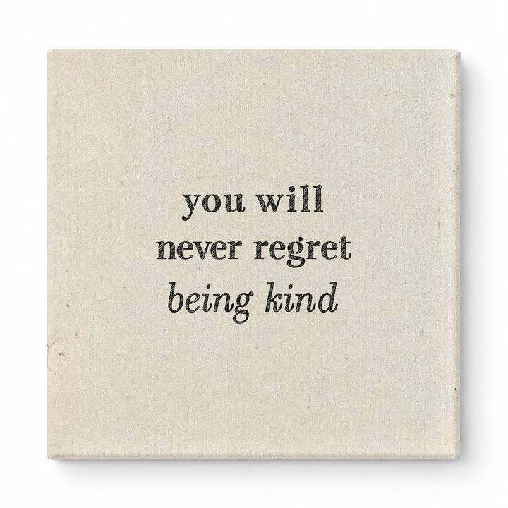 You Will Never Regret Being Kind — Watercolor Wash