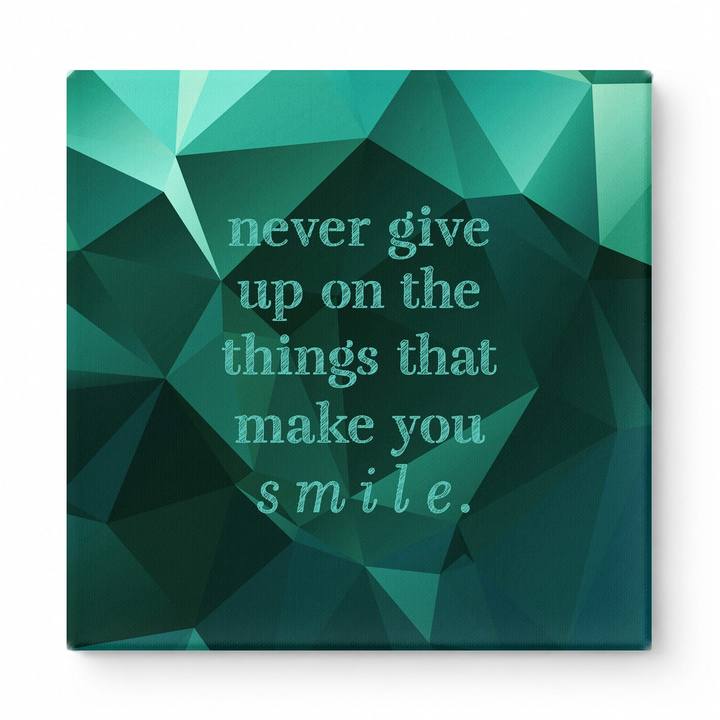 Never Give up on the Things That Make You Smile — Distressed Chalkboard