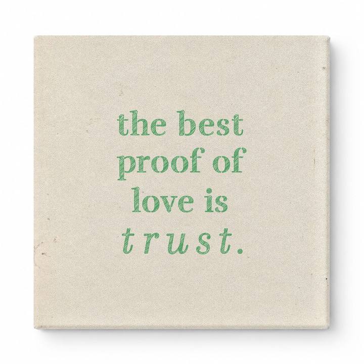 The Best Proof of Love Is Trust — Aged Linen Texture