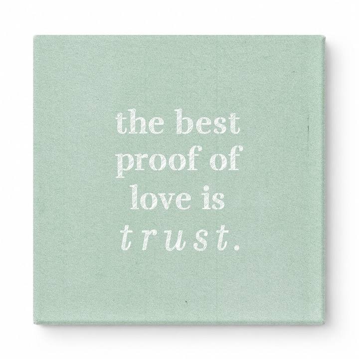 The Best Proof of Love Is Trust — Aged Linen Texture