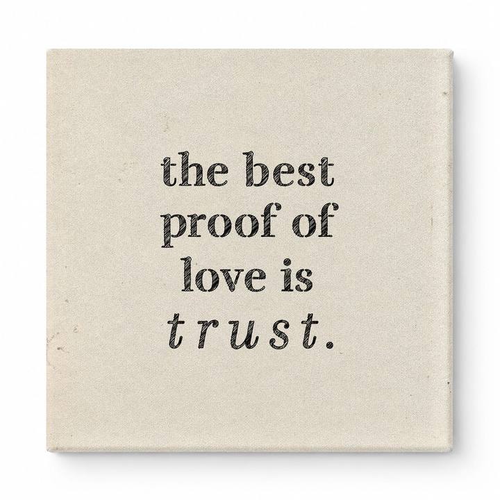The Best Proof of Love Is Trust — Aged Linen Texture