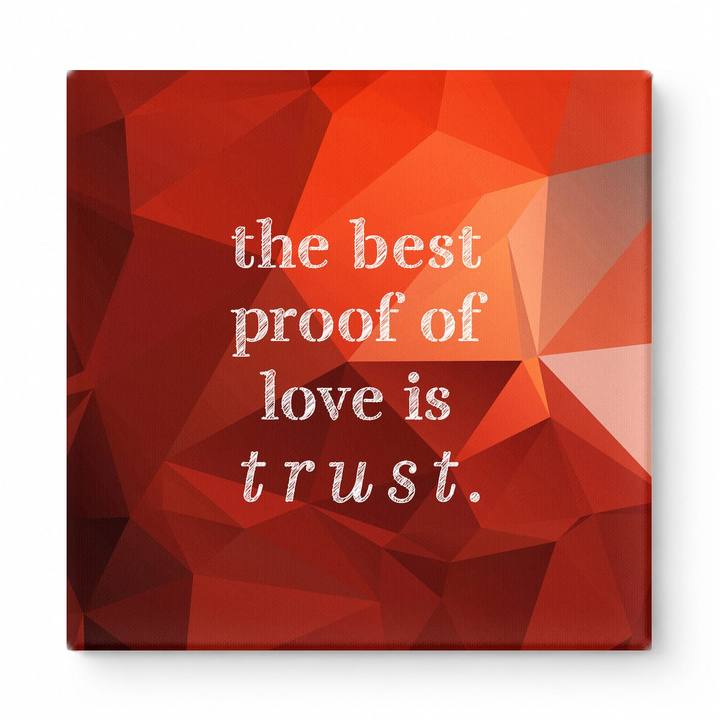 The Best Proof of Love Is Trust — Aged Linen Texture
