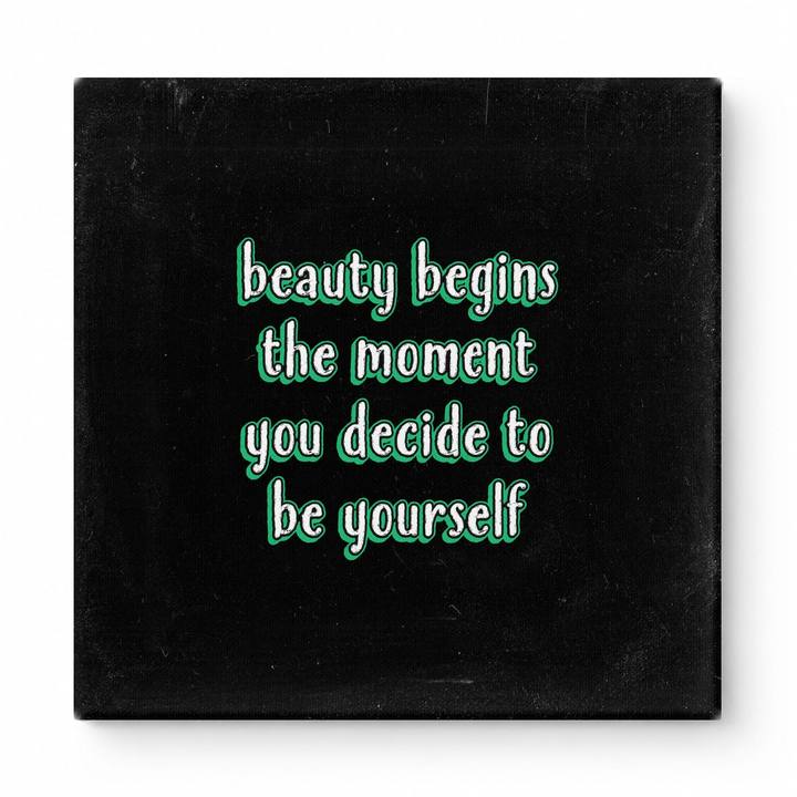 Beauty Begins the Moment You Decide to Be Yourself — Chalkboard Lettering