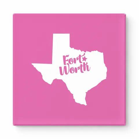 Home Sweet Fort Worth — Texas State Silhouette