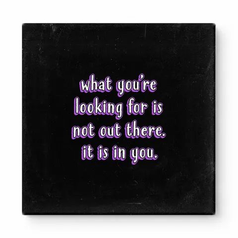 What You're Looking for Is Not Out There. It Is in You — Geometric Faceted Crystal