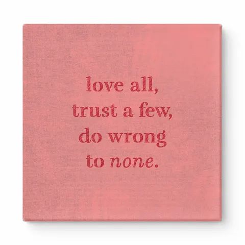 Love All, Trust a Few, Do Wrong to None — Chalkboard Lettering