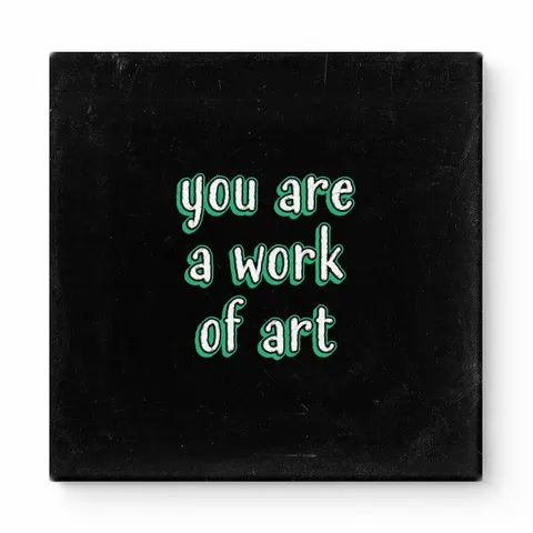 You Are a Work of Art — Watercolor Wash