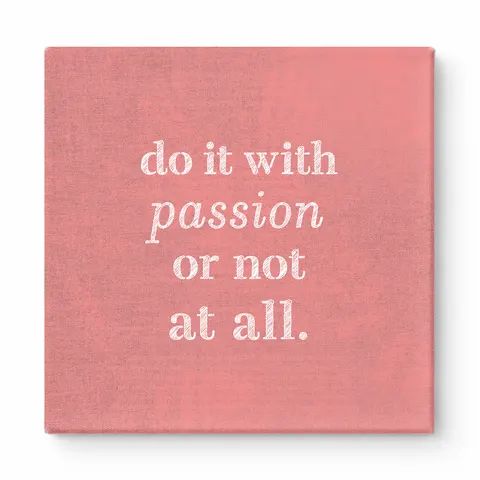 Do It with Passion or Not at All — Distressed Linen Texture