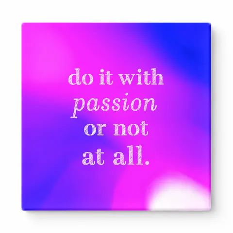 Do It with Passion or Not at All — Distressed Linen Texture