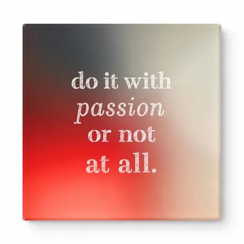 Do It with Passion or Not at All — Distressed Linen Texture