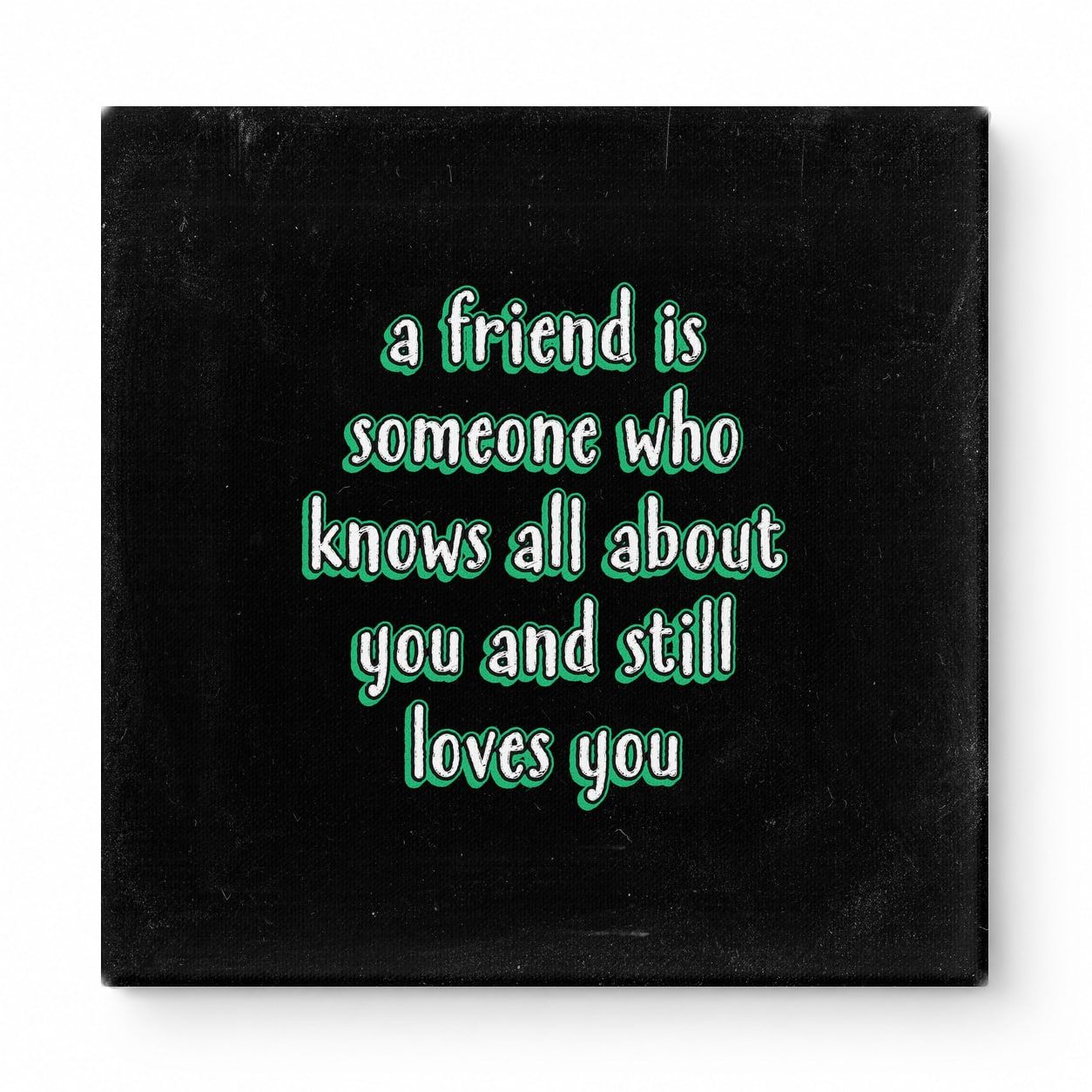 A Friend Is Someone Who Knows All About You and Still Loves You — Geometric Low-Poly