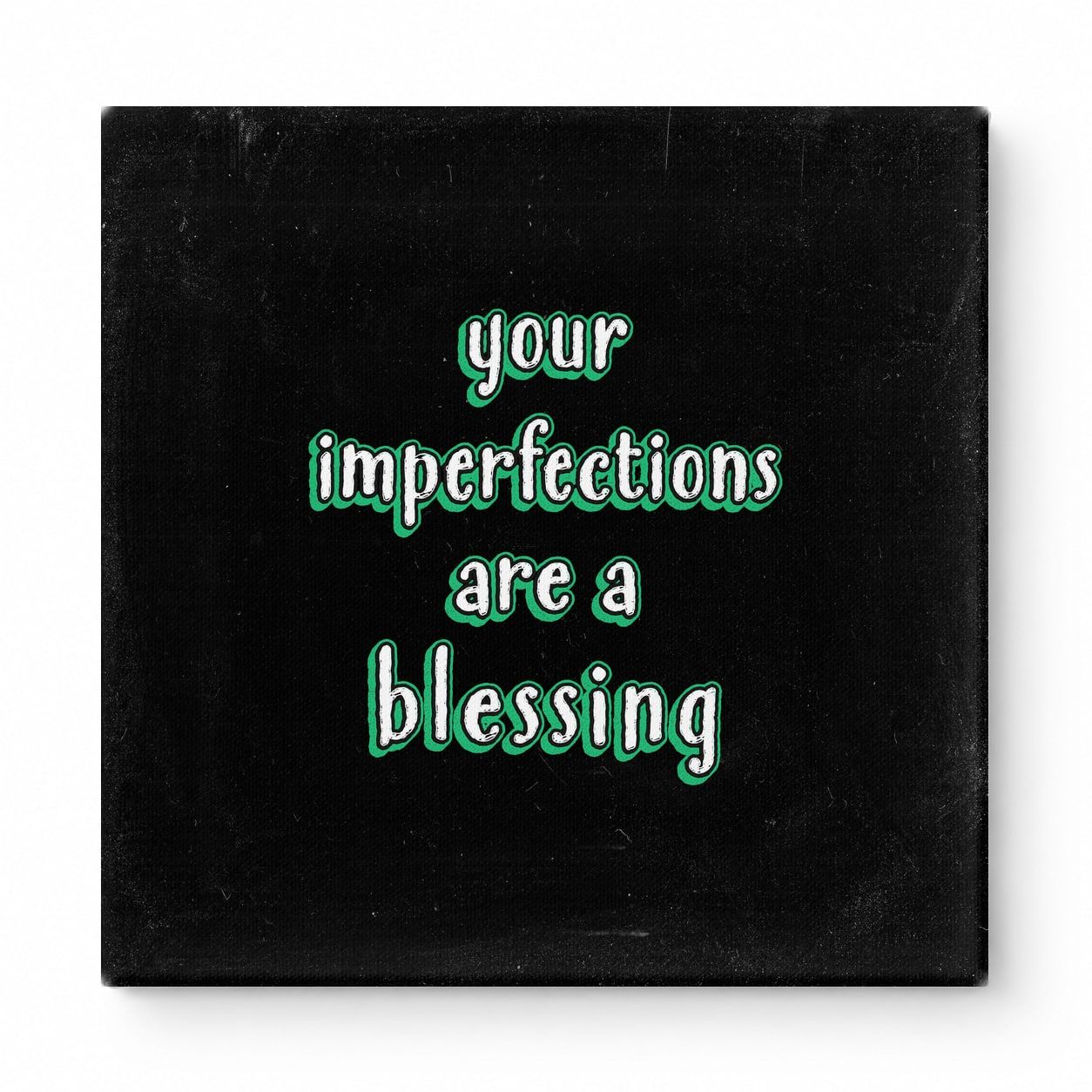 Your Imperfections Are a Blessing — Chalkboard Lettering
