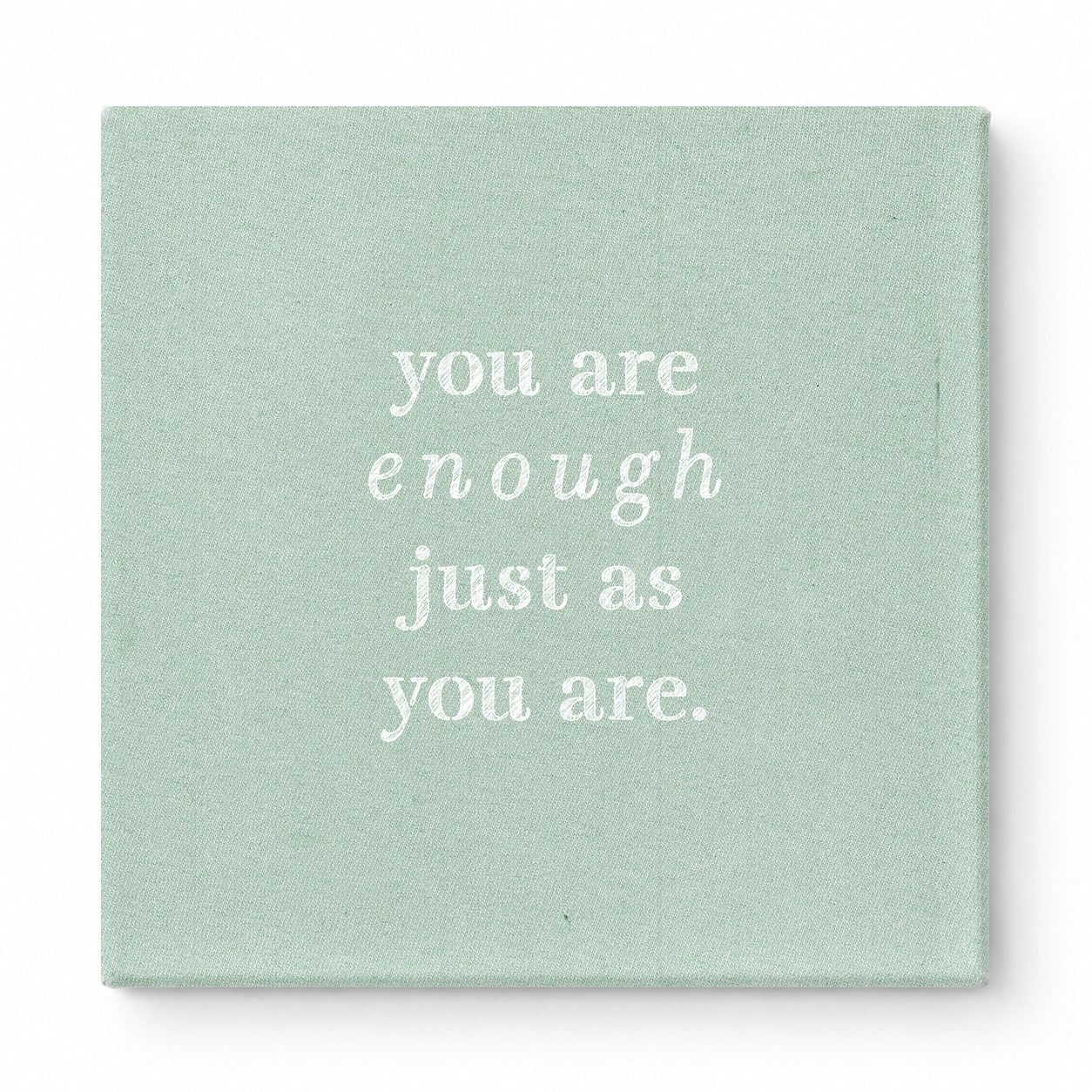 You Are Enough Just as You Are — Aged Parchment Letterpress
