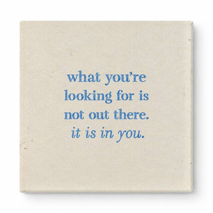 What You're Looking for Is Not Out There. It Is in You — Geometric Faceted Crystal