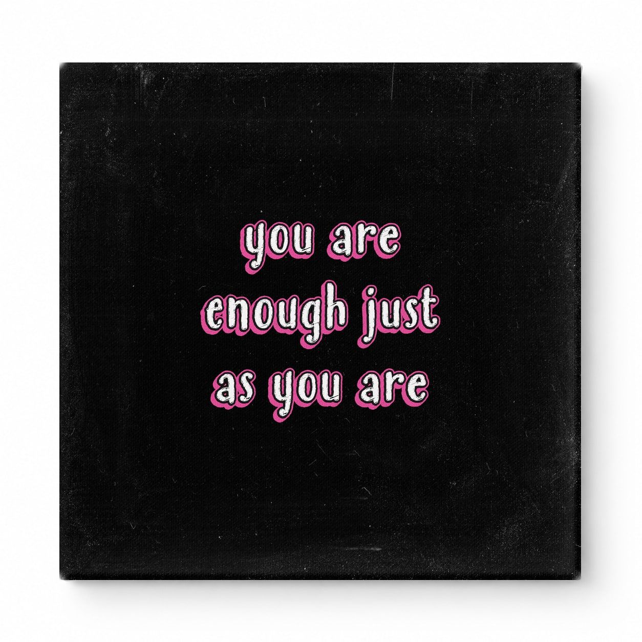 You Are Enough Just as You Are — Aged Parchment Letterpress