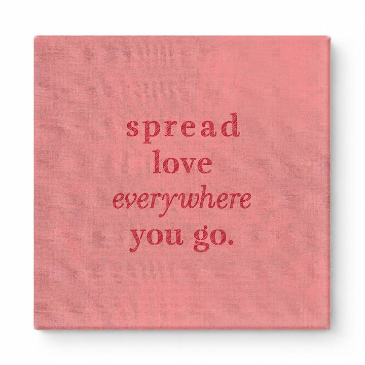 Spread Love Everywhere You Go — Vintage Letterpress