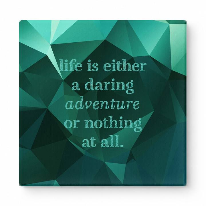 Life Is Either a Daring Adventure or Nothing at All — Aged Linen Texture