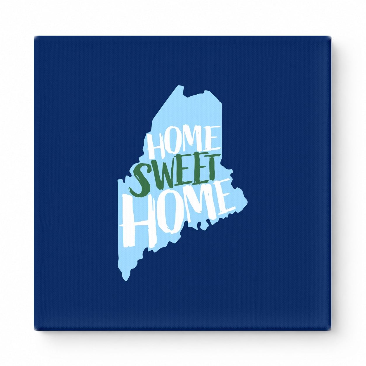 HOME SWEET HOME — Maine State Silhouette