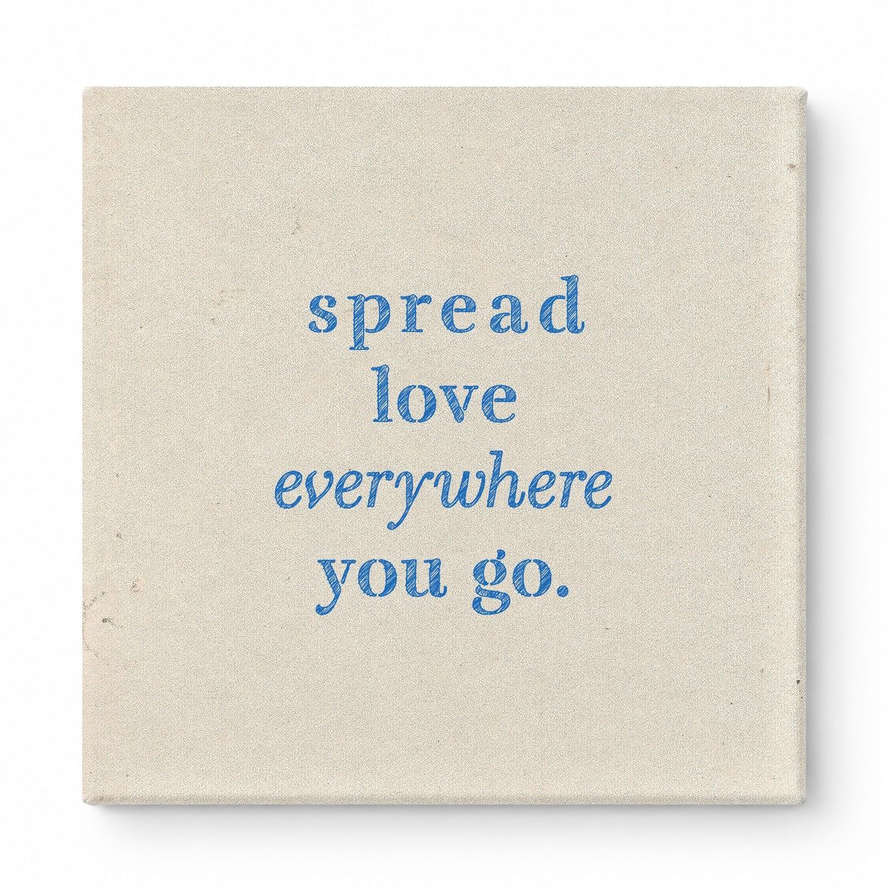 Spread Love Everywhere You Go — Vintage Letterpress
