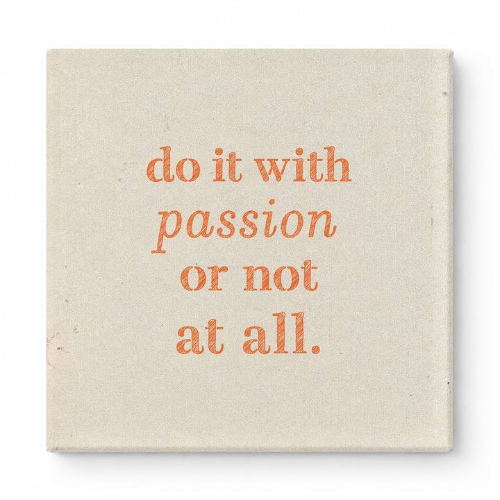 Do It with Passion or Not at All — Distressed Linen Texture