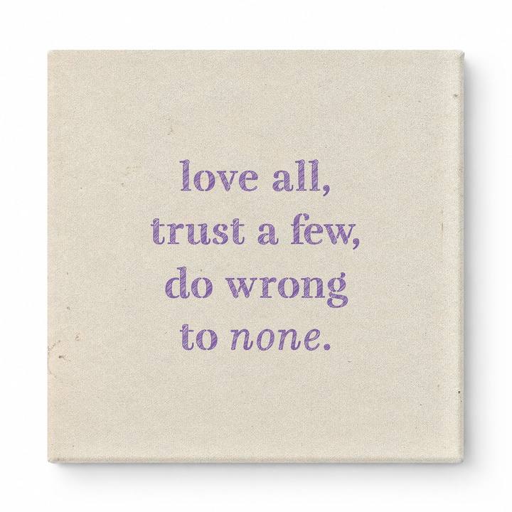 Love All, Trust a Few, Do Wrong to None — Chalkboard Lettering