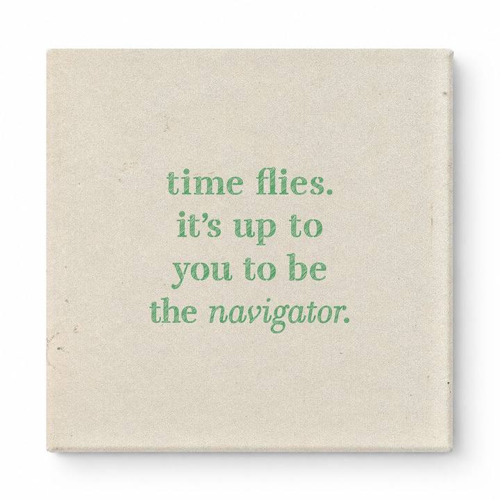 Time Flies. It's up to You to Be the Navigator — Chalkboard Lettering
