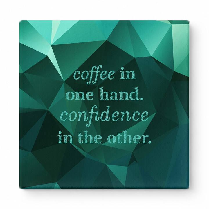 Coffee in One Hand. Confidence in the Other — Geometric Polygon Mosaic