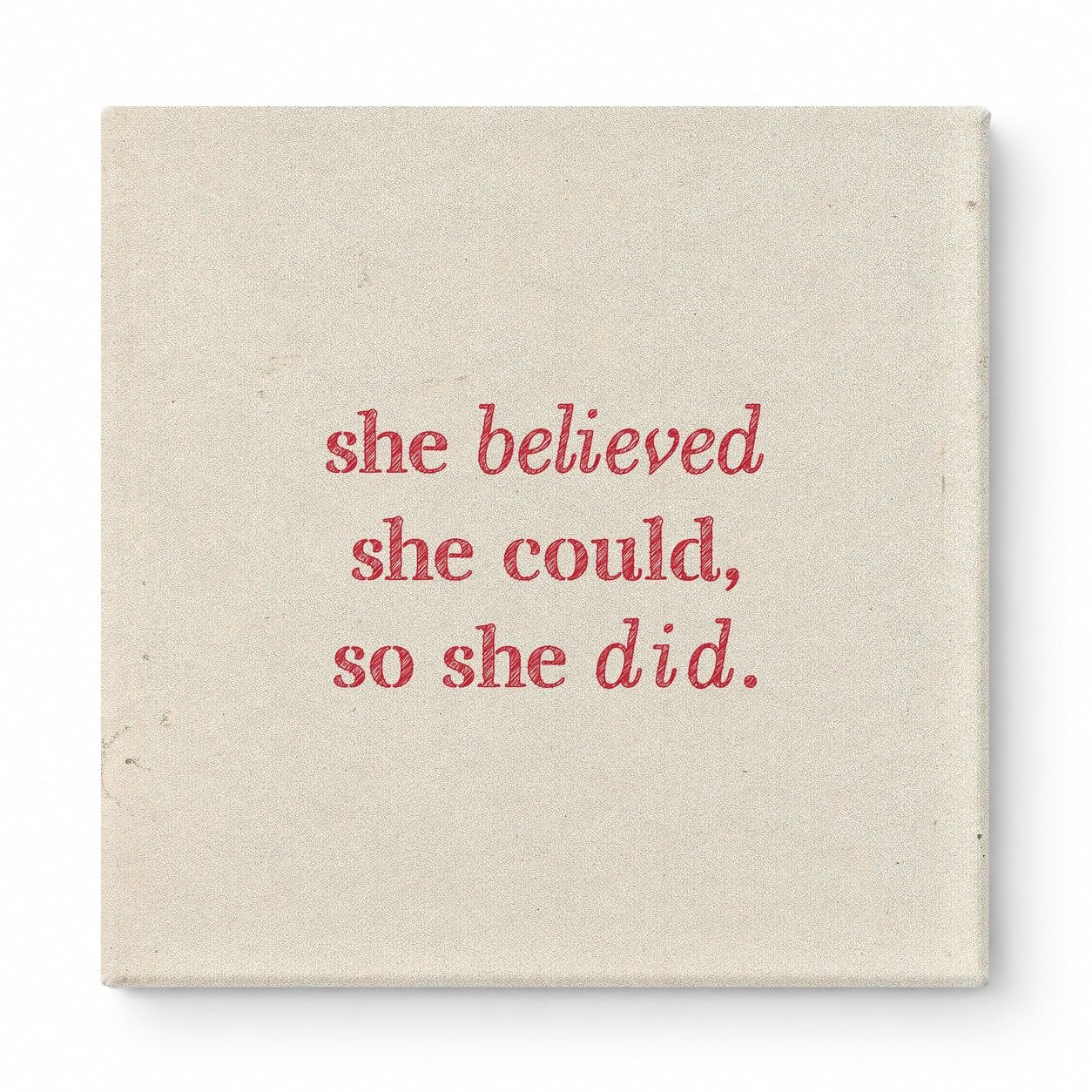 She Believed She Could, So She Did — Distressed Chalkboard