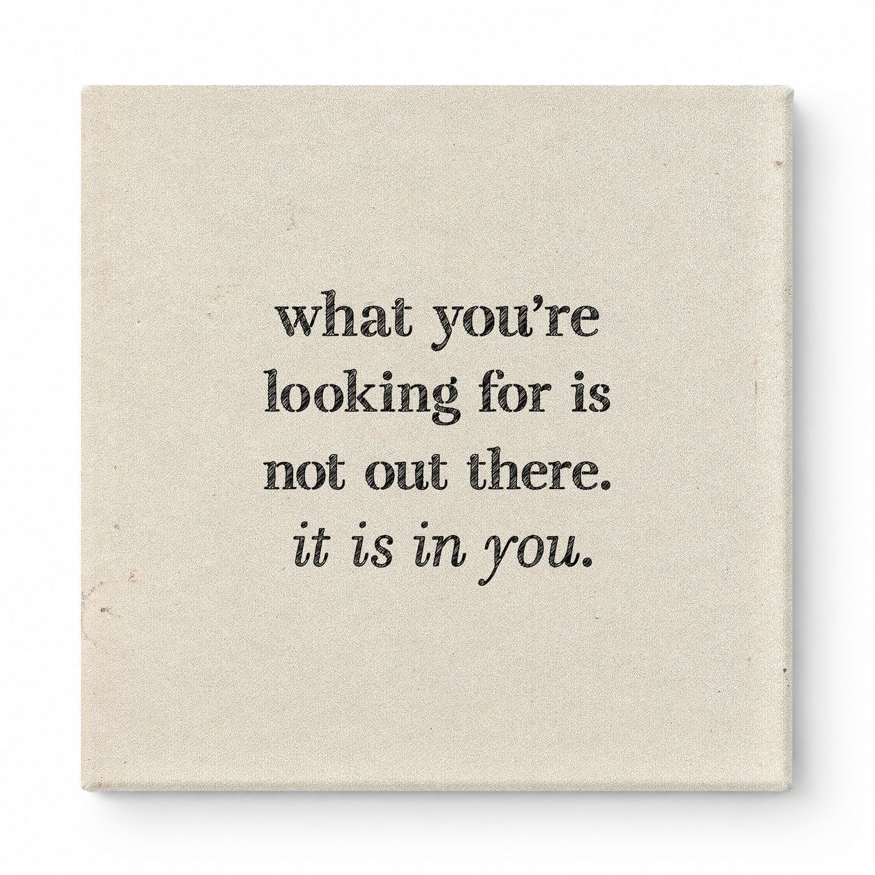 What You're Looking for Is Not Out There. It Is in You — Geometric Faceted Crystal