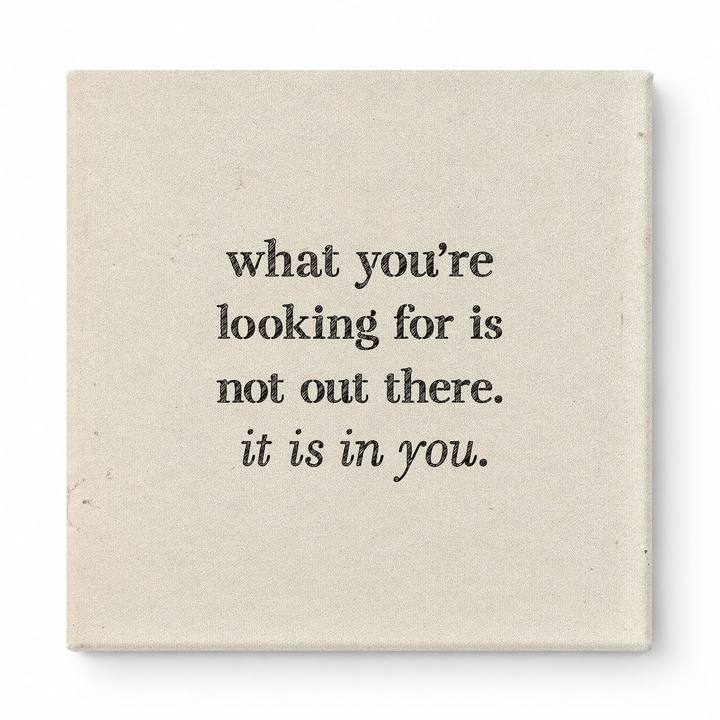 What You're Looking for Is Not Out There. It Is in You — Geometric Faceted Crystal