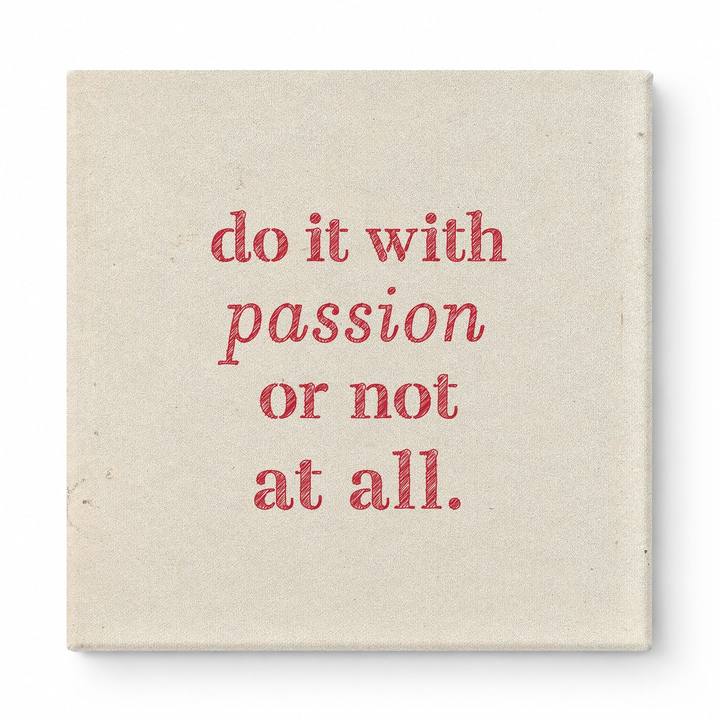 Do It with Passion or Not at All — Distressed Linen Texture