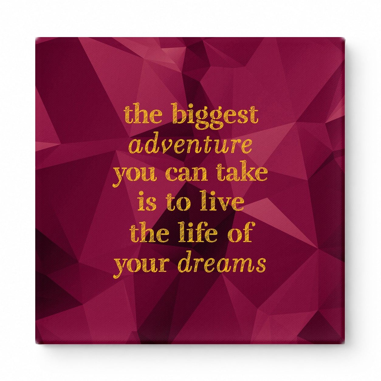The Biggest Adventure You Can Take Is to Live the Life of Your Dreams — Distressed Chalkboard