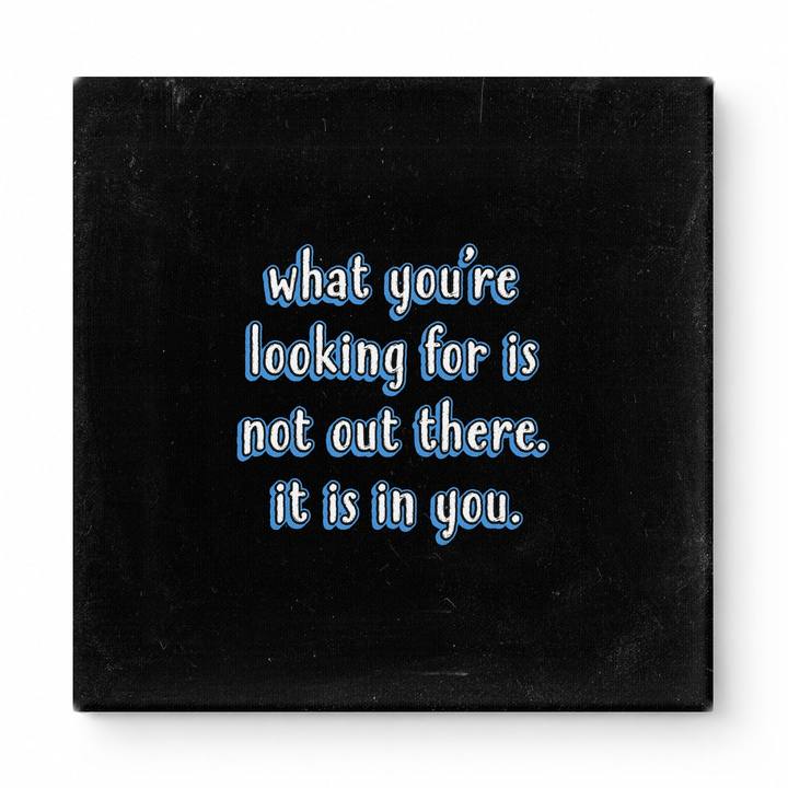 What You're Looking for Is Not Out There. It Is in You — Geometric Faceted Crystal