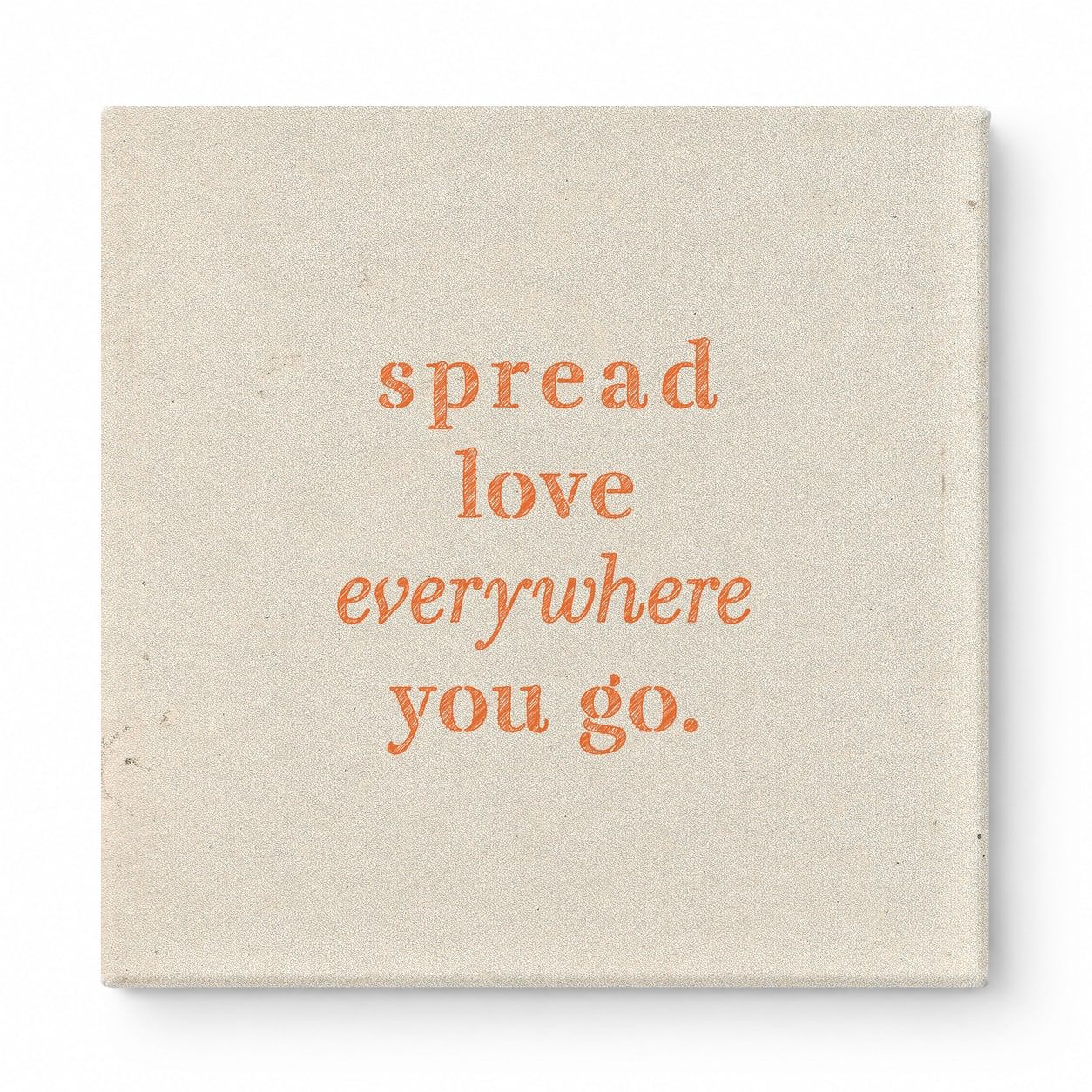 Spread Love Everywhere You Go — Vintage Letterpress