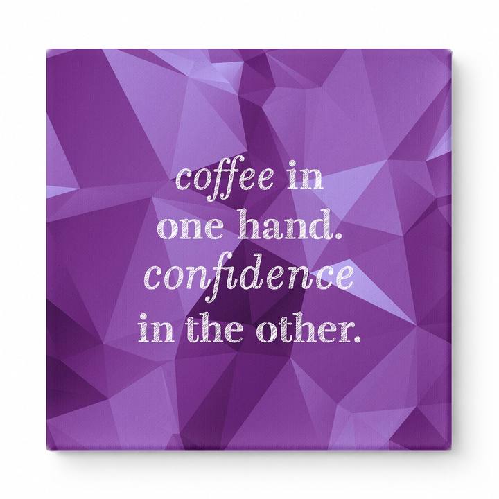 Coffee in One Hand. Confidence in the Other — Geometric Polygon Mosaic