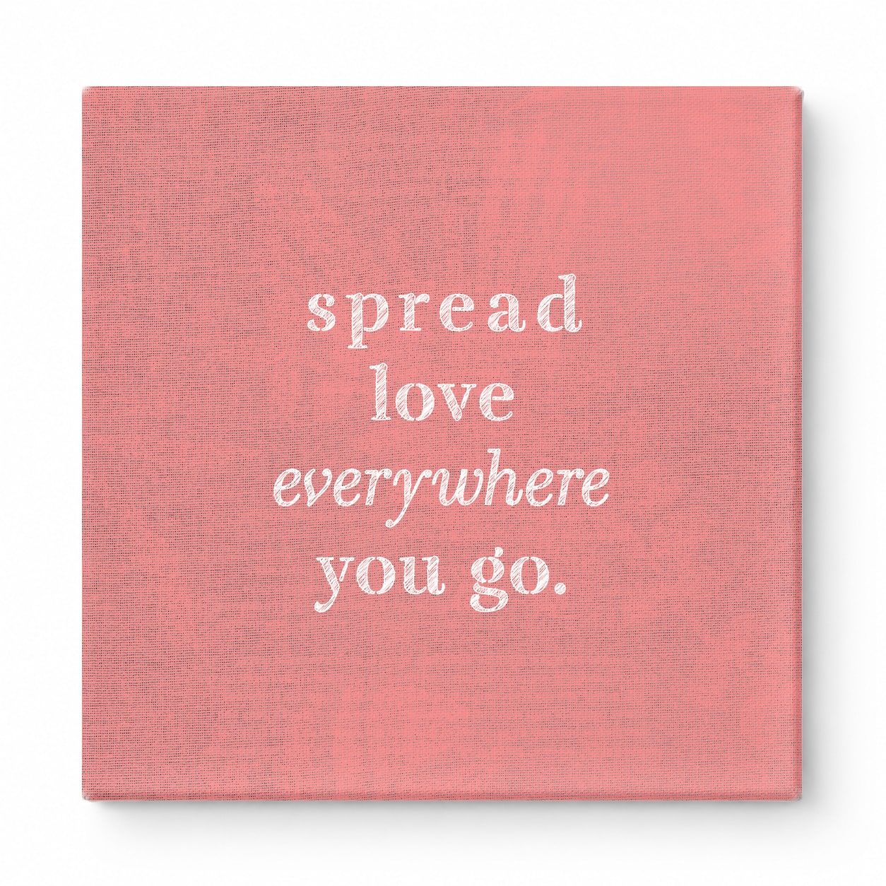 Spread Love Everywhere You Go — Vintage Letterpress