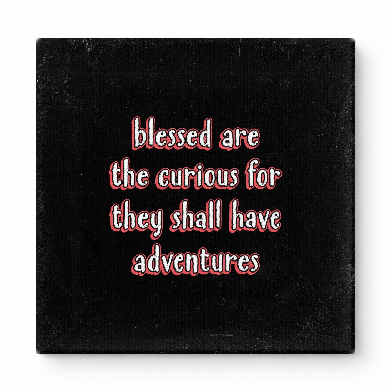 Blessed Are the Curious for They Shall Have Adventures — Geometric Low-Poly
