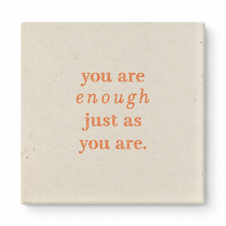 You Are Enough Just as You Are — Aged Parchment Letterpress
