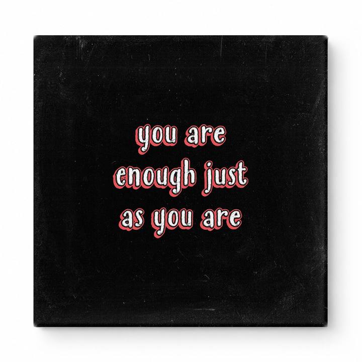 You Are Enough Just as You Are — Aged Parchment Letterpress