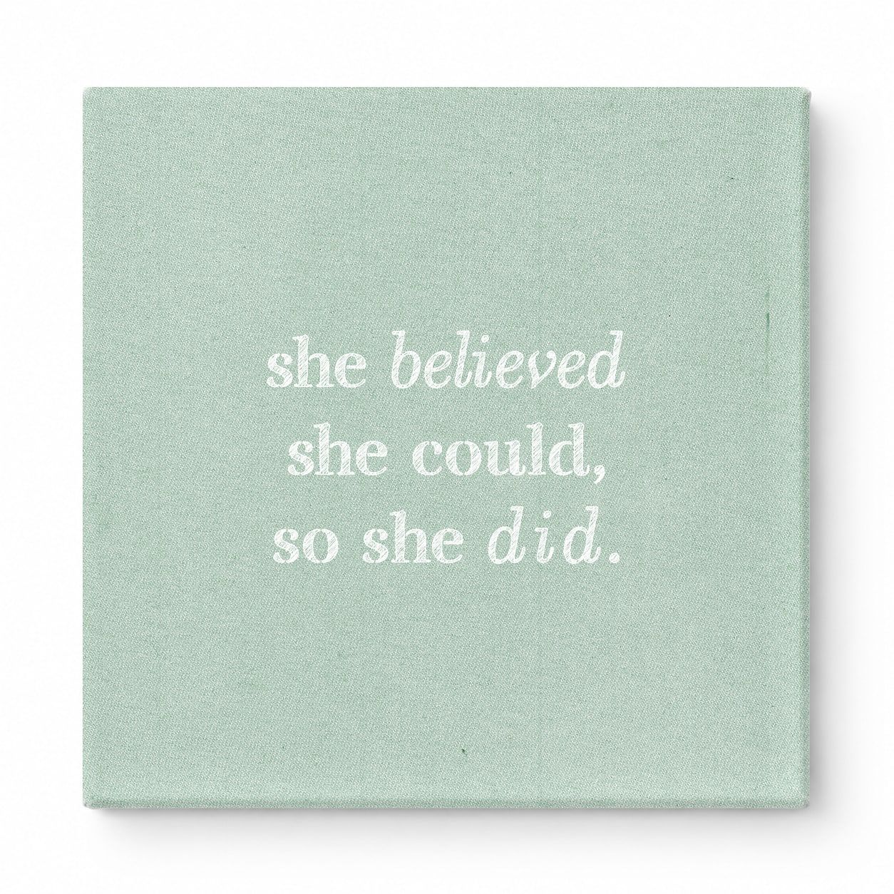 She Believed She Could, So She Did — Distressed Chalkboard