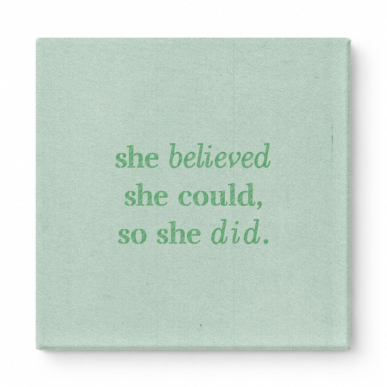 She Believed She Could, So She Did — Distressed Chalkboard