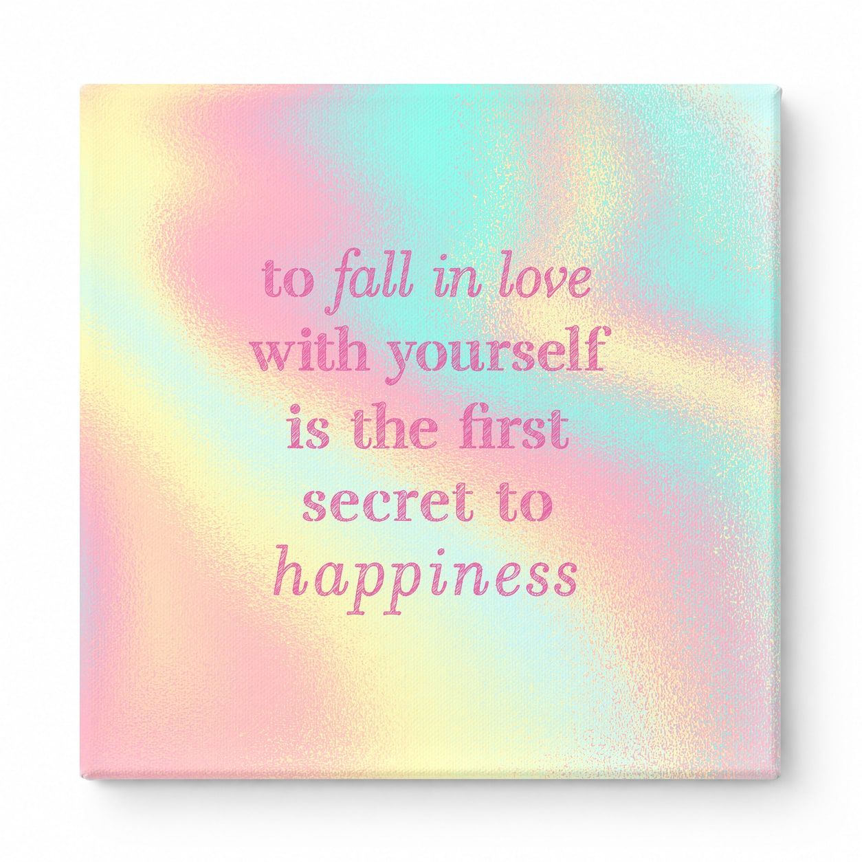 To Fall in Love with Yourself Is the First Secret to Happiness — Watercolor Wash